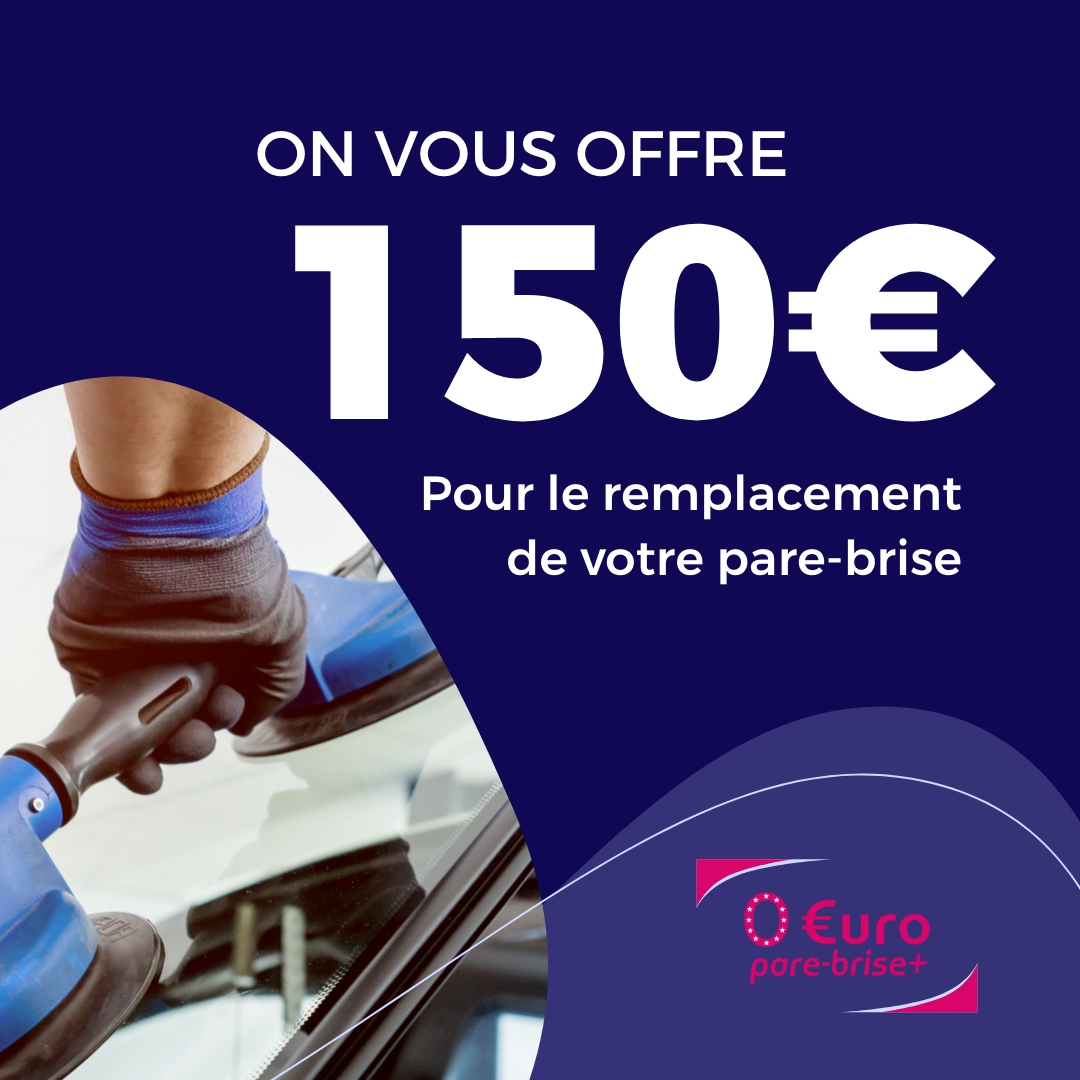 Offre spéciale EURO PARE BRISE+ Le Mans
