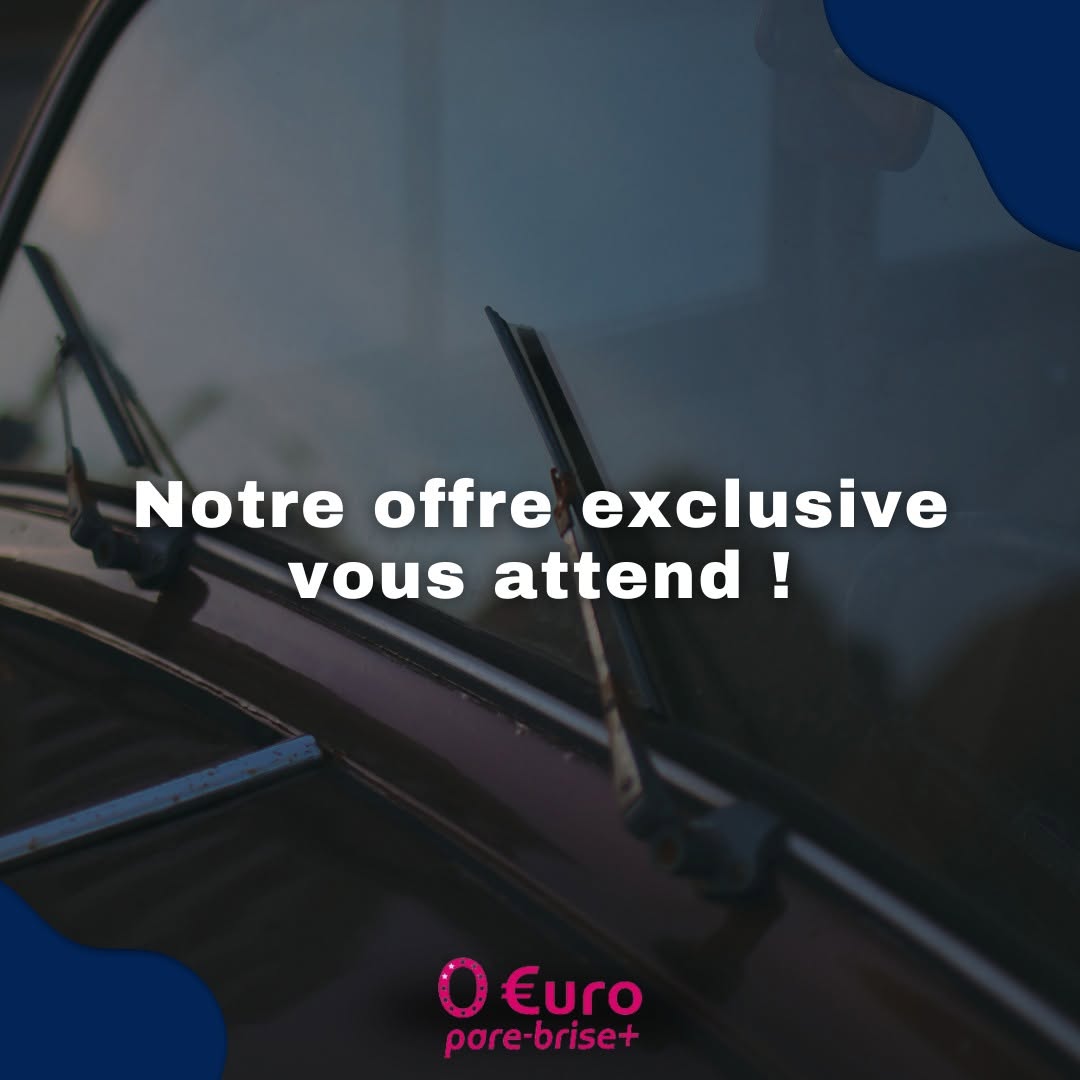 Offre spéciale EURO PARE BRISE+ Mourmelon