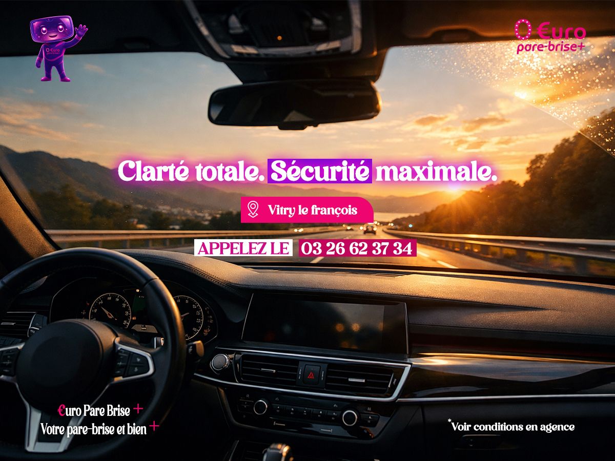 Offre spéciale EURO PARE BRISE+ Vitry-le-François