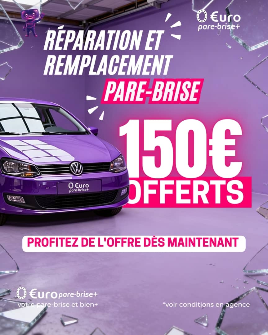 Offre spéciale EURO PARE BRISE+ Saint dié